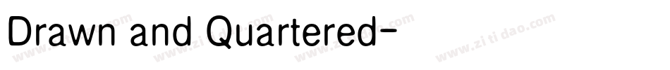 Drawn and Quartered字体转换